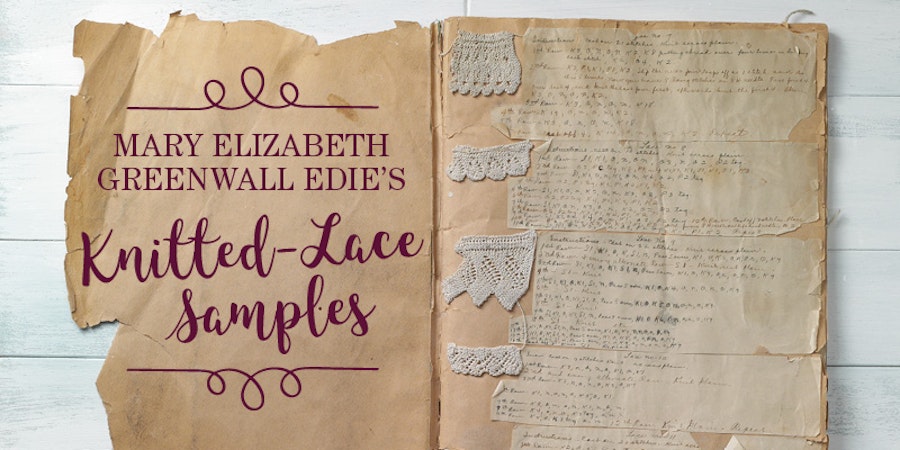 Mary Elizabeth Greenwall Edie’s Knitted-Lace Samples Image