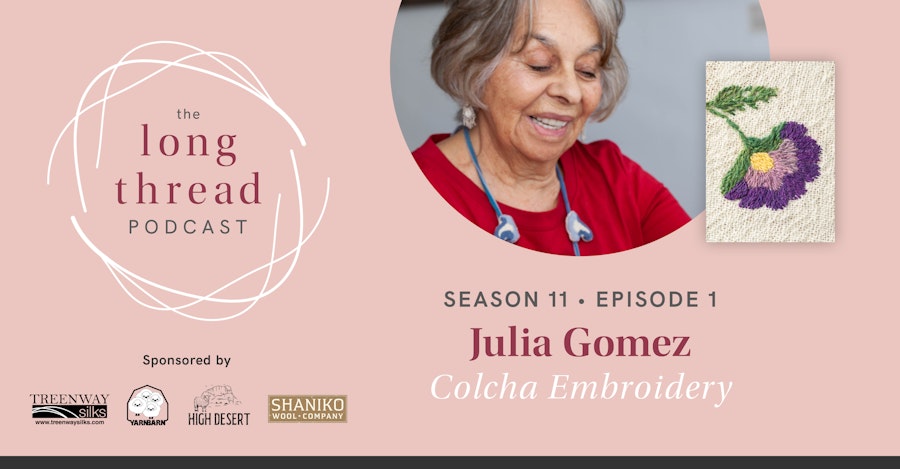 Long Thread Podcast: Julia Gomez, Colcha Embroidery Image