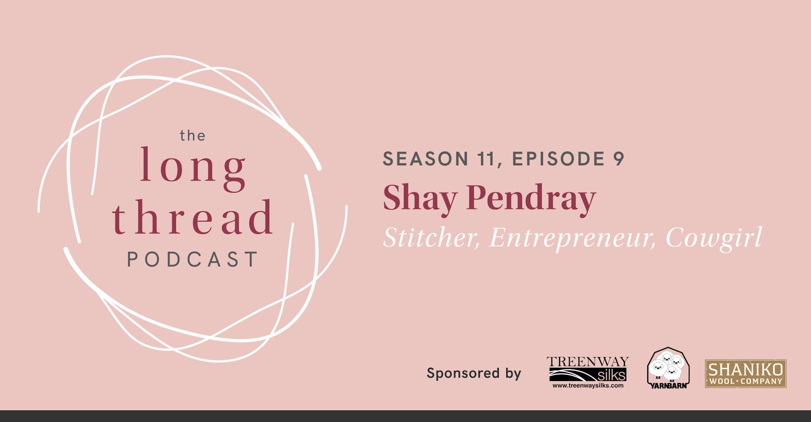 Long Thread Podcast: Shay Pendray, Stitcher, Entrepreneur, Cowgirl Primary Image