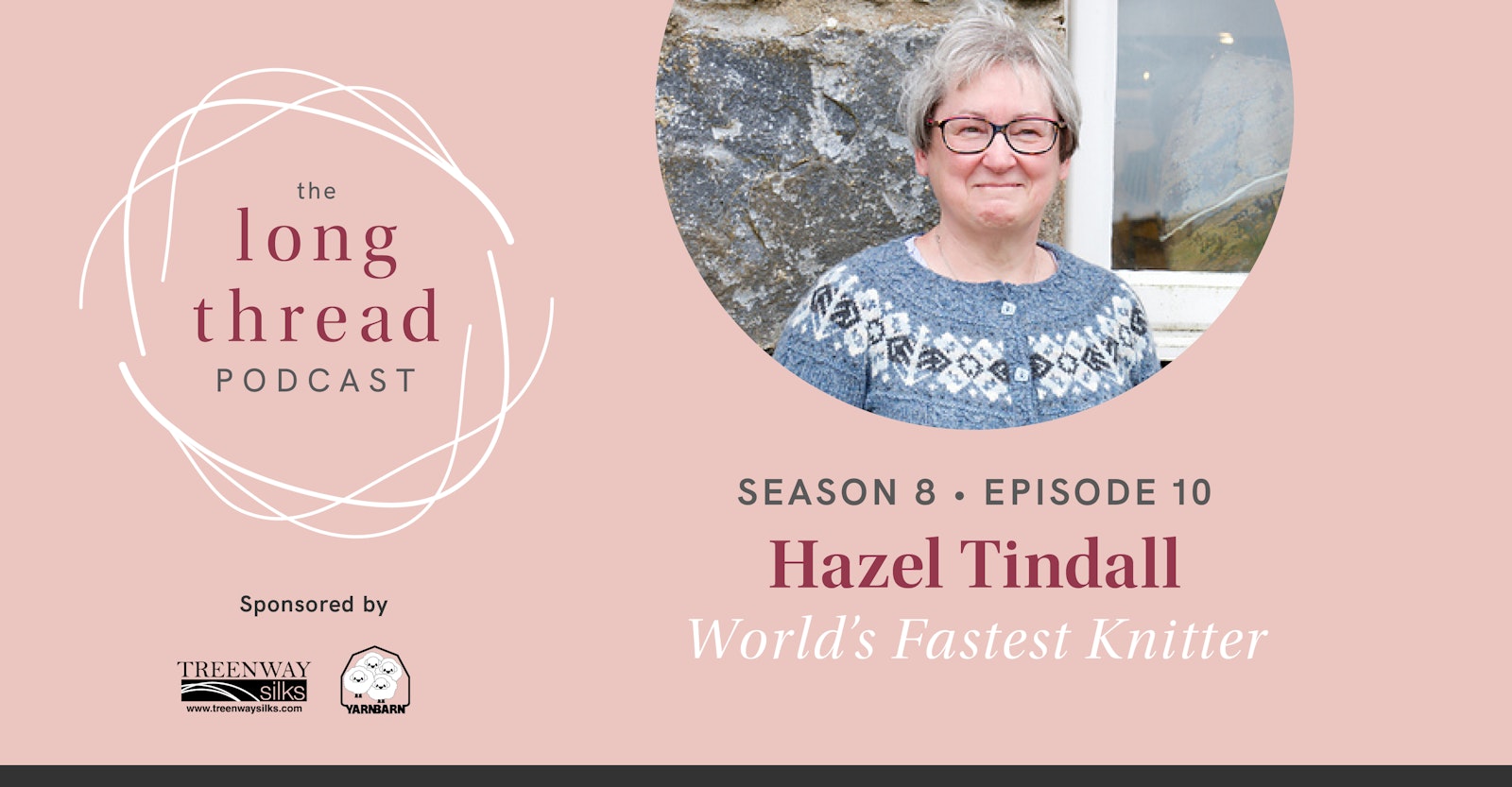 Long Thread Podcast: Hazel Tindall, Shetlander & World’s Fastest Knitter Primary Image