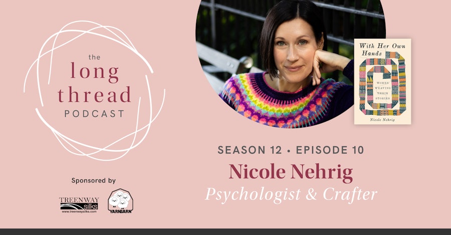 Long Thread Podcast: Nicole Nehrig, Psychologist & Crafter Image