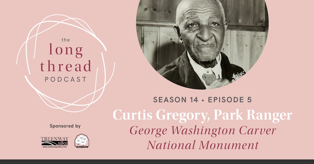 Long Thread Podcast: Curtis Gregory, George Washington Carver National Monument Image