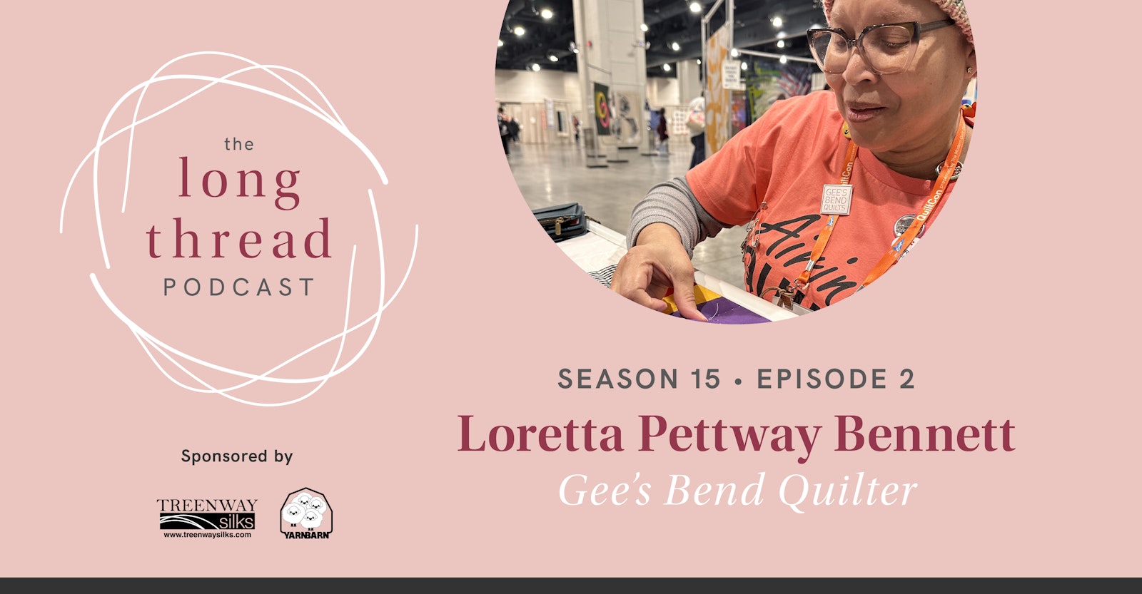 Long Thread Podcast: Loretta Pettway Bennett, Gee’s Bend Quilter Primary Image